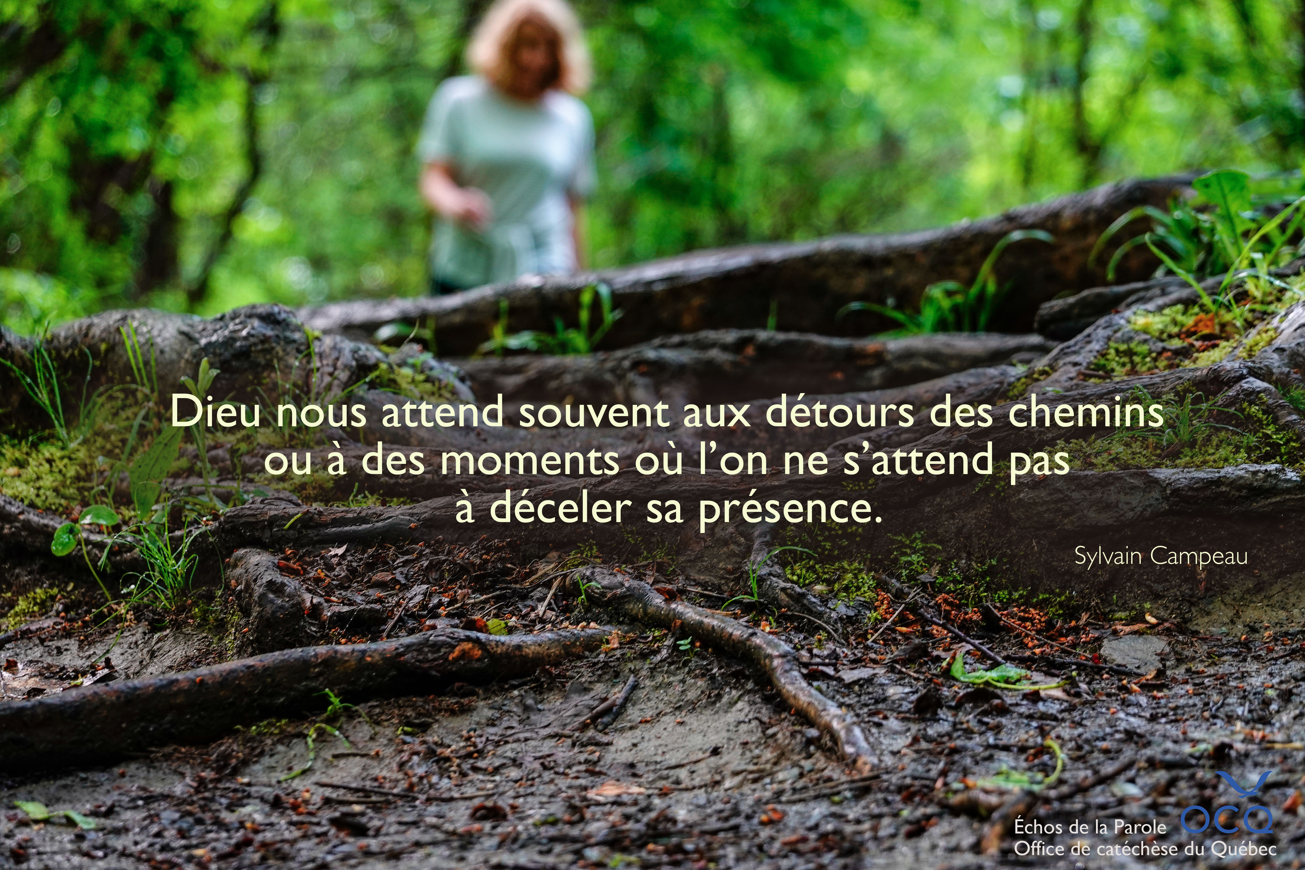 Dieu nous attend souvent aux détours des chemins ou à des moments où l’on ne s’attend pas à déceler sa présence.