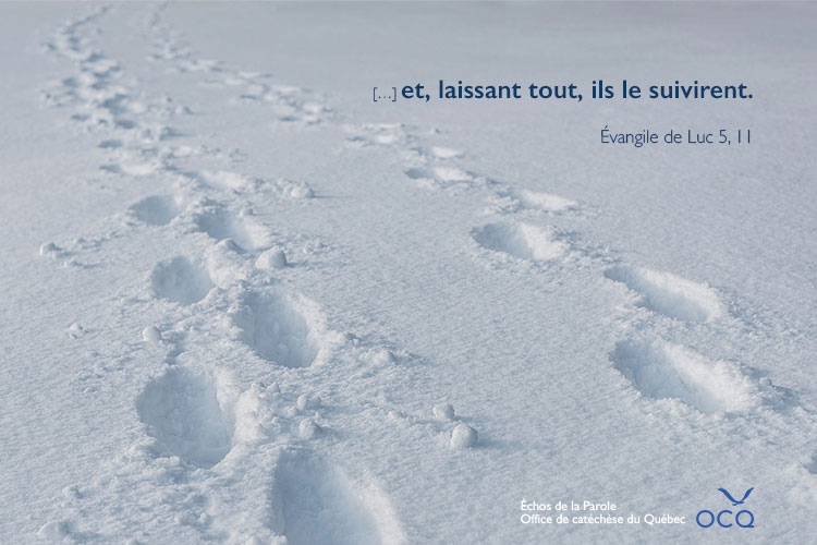 Et, laissant tout, ils le suivirent.